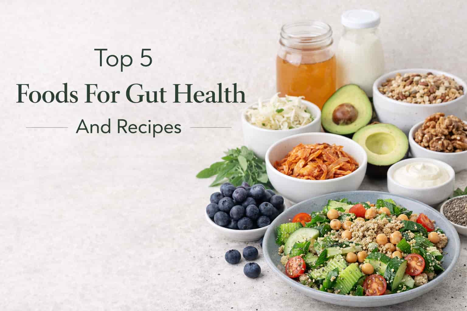 Top 5 Foods For Gut Health And Recipes